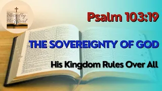 The Sovereignty Of God |  Psalm 103:19  | Verse Of The Day | February 25, 2024