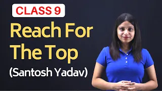 Reach for The Top Class 9 | Santosh Yadav Class 9 | Reach for The Top Santosh Yadav | ExtraClass