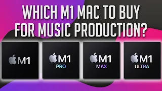 The Ultimate M1 Mac Buying Guide for Music Production: M1 vs M1 Pro vs M1 Max vs M1 Ultra