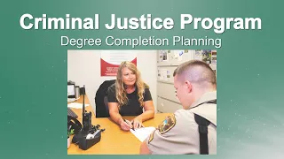 Criminal Justice Degree Completion Planning