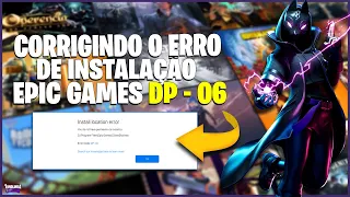 CORRIGINDO O ERRO DE INSTALAÇÃO EPIC GAMES DP - 06