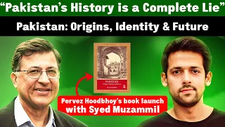 Pakistan's Origin, Identity & Future | Pervez Hoodbhoy's Book Launch | Syed Muzammil Official