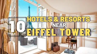 Top 10 Hotels Near Eiffel Tower in Paris, France