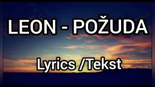 LEON - POŽUDA (LYRICS/TEKST)