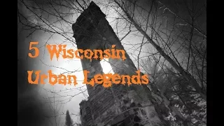 5 Wisconsin Urban Legends