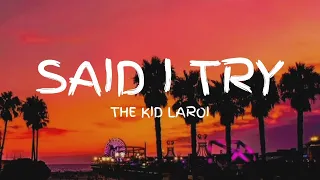 The Kid LAROI - Said I Try (Lyric Video) (Unreleased)