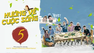 【FULL】Hướng Về Cuộc Sống S6 - EP5 | Thẩm Đằng, Mã Lệ, Võ Đại Tĩnh, Nhậm Tử Uy