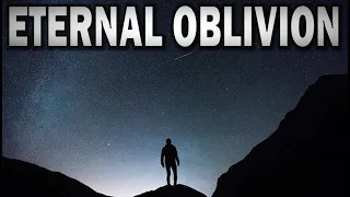 Eternal Oblivion: the Most Likely Outcome After Death