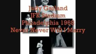 Judy Garland Never Never Will I Marry Philadelphia 1968 JKF Stadium