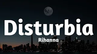 Rihanna - Disturbia(Lyrics)🎶