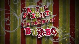 Taking Flight - A Making of Dumbo (1941)