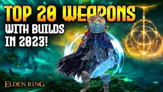 Unveiling Elden Ring’s TOP 20 Weapons With Builds on 1.10!