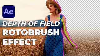 Create Cinematic Depth of Field in After Effects with Rotoscoping | Roto Brush Tutorial