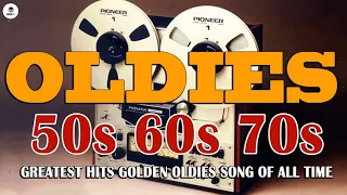 Hits Of The 50s 60s 70s - Old School Music Hits - Greatest Hits Golden Oldies 50s 60s 70s Playlist