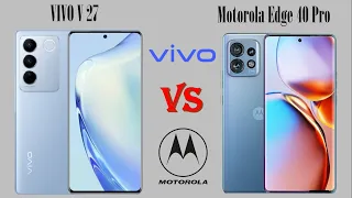 COMPARISON | VIVO V27 VS MOTOROLA EDGE 40 PRO | TECHNOIDEAS360