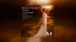 Masaru Hinaiji Feat. Tsuku - Autumn Breath (Original Mix)