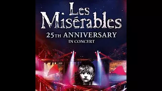 Les Miserables 25th Anniversary - 11 Come to Me Fantine's Death