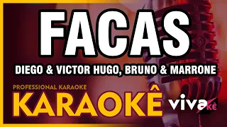 Facas - Diego & Victor Hugo, Bruno & Marrone (KARAOKE) Melhor Playback 🎤