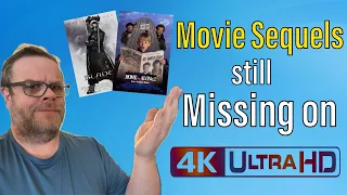 Movie Sequels still Missing on 4K UHD Blu-ray!