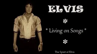 ELVIS - "Living on Songs" - *1972-1976* - TSOE 2019