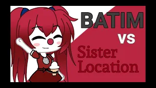 Sister Location vs BATIM // Gacha Life Singing Battle [OLD!]