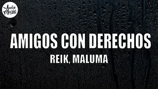 Reik, Maluma - Amigos Con Derechos (Letra/Lyrics)