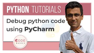 PyCharm Tutorial - 7. Debug python code using PyCharm