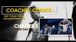 ALEX PEREIRA & CRUZ MMA  - COACHES' CORNER Vo.1 - CHAPTER 3 (YOUTUBE ver.)