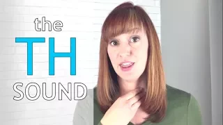 How to Say the TH Sound | American English Pronunciation Lesson