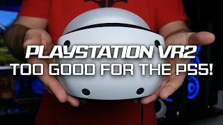 A Good Headset Tainted by Sony's Poor Decisions - PSVR 2 Review