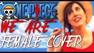 ONE PIECE | WE ARE ! (OP1) FEMALE COVER by JENNA JOE