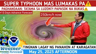 SUPER TYPHOON MAS LUMAKAS: PARATING NA⚠️ MAGLANDFALL😳TINGNAN⚠️ WEATHER UPDATE TODAY MAY 25, 2023p.m