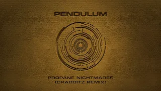 Pendulum - Propane Nightmares (Grabbitz Remix)