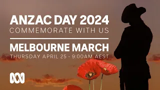 LIVE: Melbourne March | Anzac Day 2024 🎖️ | OFFICIAL BROADCAST | ABC Australia