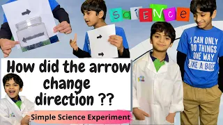 Science for kids | How did the arrows change direction?? | Fun simple science experiment