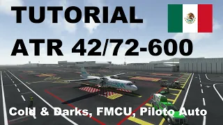 Tutorial para principiantes del Nuevo ATR 42/72-600 Encendido, Programación FMCDU, Piloto Automático