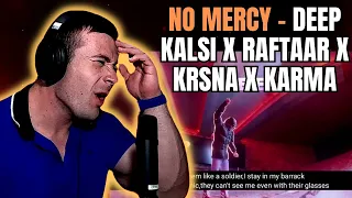 Deep Kalsi X Raftaar X Krsna X Karma - No Mercy (REACTION)