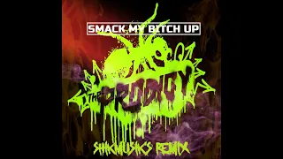 The Prodigy   Smack My Bitch Up Shikmusik's Remix