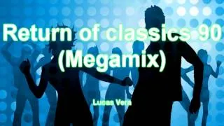 Return of classics 90(Eurodance) - Lucas Vera