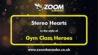 Gym Class Heroes - Stereo Hearts - Karaoke Version from Zoom Karaoke