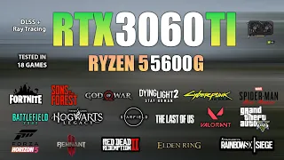 RTX 3060 Ti + Ryzen 5 5600G Test in 18 Games  - RTX 3060 Ti Gaming