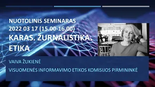 Žurnalistika karo metu ir visuomenės informavimo etikos standartai. Seminaras