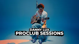 PROCLUB Sessions: Danny Lux "Atrapado" Acoustic Version