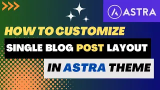 How To Customize Single Blog Post in Astra Theme | Astra Customization