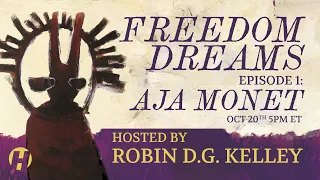 Freedom Dreams Episode 1: aja monet