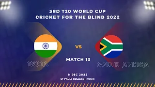 India vs South Africa || Match 13 || 3rd T20 World Cup Cricket for the Blind 2022