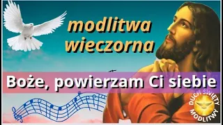 MODLITWA WIECZORNA DO BOGA ❤️ BŁOGOSŁAWIEŃSTWO 🎵🎵🎵💖 Z piosenką