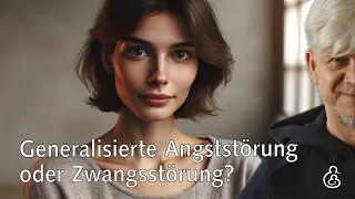 Generalisierte Angststörung oder Zwangsstörung? Was sind die Unterschiede?