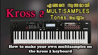 || How to make your own multisamples on the kross 2 keyboard ||