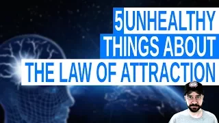 5 Unhealthy Things About the Law of Attraction